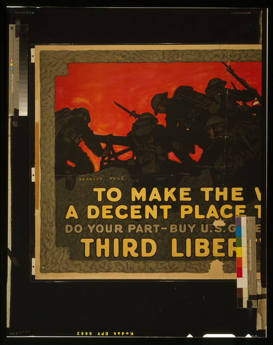 A picture of To make the world a decent place to live in, do your part - buy U.S. government bonds Third Liberty Loan /