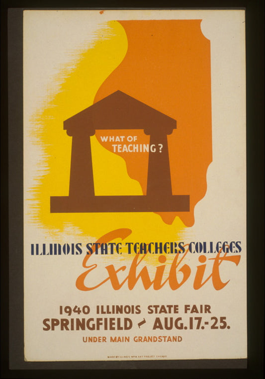 A picture of What of teaching? Illinois state teachers colleges exhibit.
