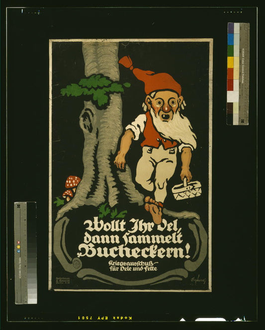 A picture of Wolt Ihr Oel, dann sammelt Bucheckern! Kriegsauschuss für Oele und Fette