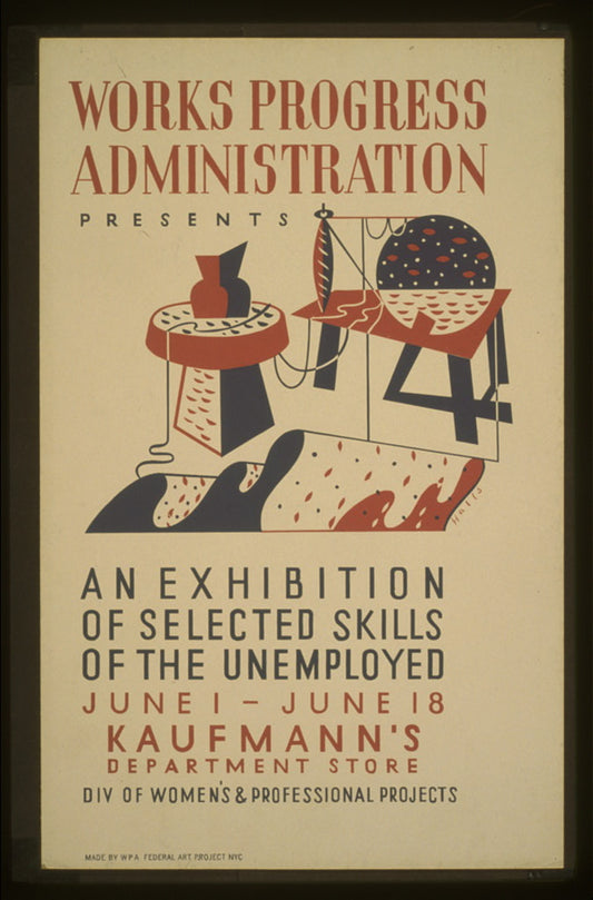 A picture of Works Progress Administration presents an exhibition of selected skills of the unemployed Div. of Women's & Professional Projects /