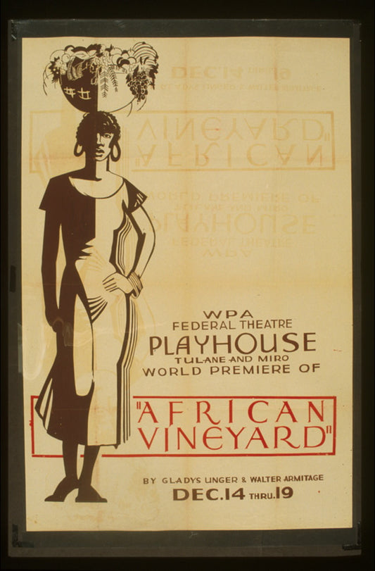 A picture of WPA Federal Theatre Playhouse, Tulane and Miro, world premiere of "African vineyard" by Gladys Unger & Walter Armitage
