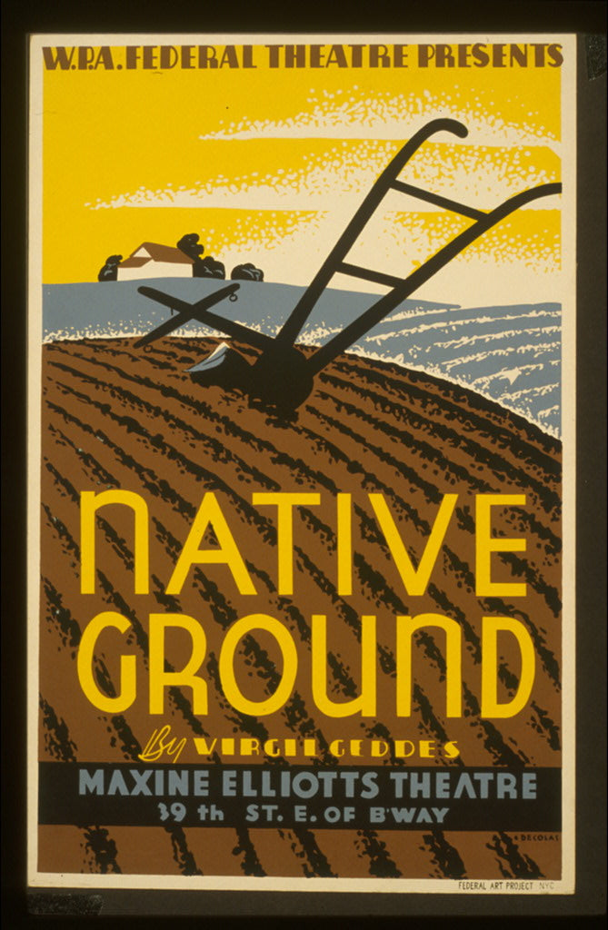A picture of W.P.A. Federal Theatre presents "Native ground" by Virgil Geddes