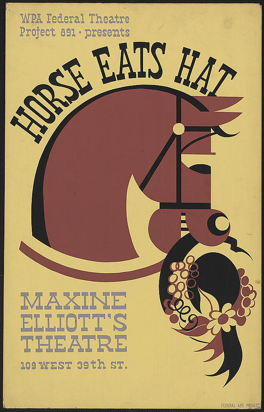 A picture of WPA Federal Theatre Project 891 presents "Horse eats hat" Maxine Elliott's Theatre.