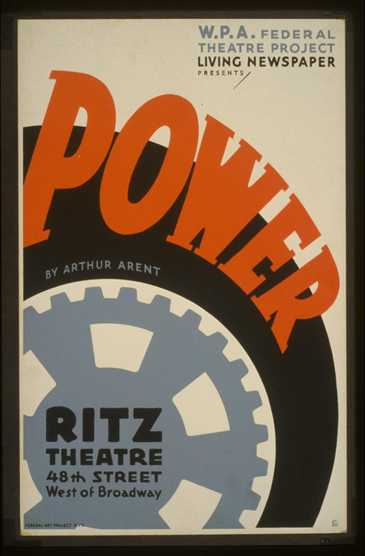 A picture of W.P.A. Federal Theatre Project Living Newspaper presents "Power" by Arthur Arent