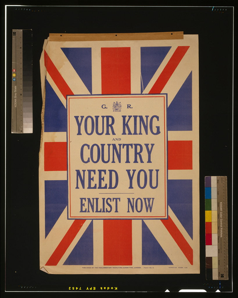 A picture of Your king and country need you. Enlist now