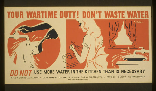 A picture of Your wartime duty! Don't waste water Do not use more water in the kitchen than is necessary /